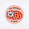 Snuggle Is Real Pug Sticker