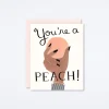You're a Peach Card